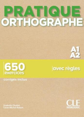 Couverture du livre « Orthographe ; niveau A1/A2 (édition 2019) » de  aux éditions Cle International