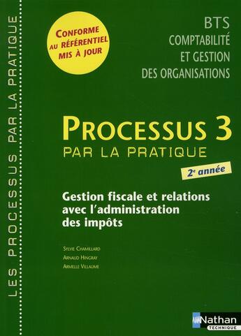 Couverture du livre « Processus 3 bts 2 cgo - gestion fiscale et relations avec l'administration des impots - » de Chamillard/Hingray aux éditions Nathan