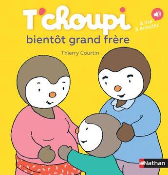 Couverture du livre « T'choupi bientôt grand frère » de Thierry Courtin aux éditions Nathan