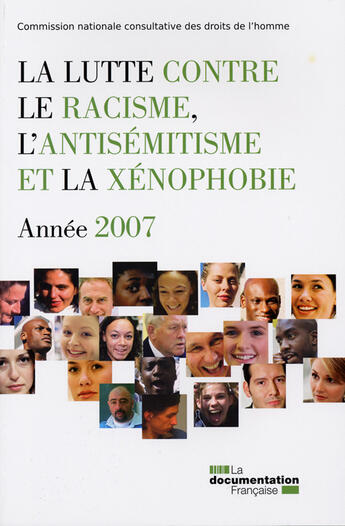 Couverture du livre « La lutte contre le racisme, l'antisémitisme et la xénophobie (édition 2007) » de  aux éditions Documentation Francaise