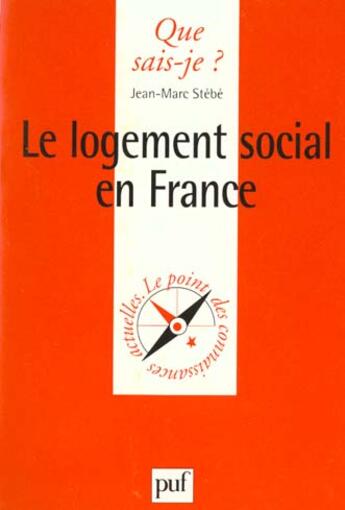 Couverture du livre « Logement social en france (le) » de Jean-Marc Stebe aux éditions Que Sais-je ?