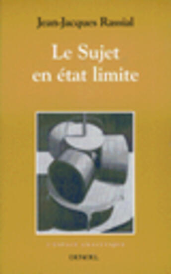 Couverture du livre « Le sujet a l'etat limite » de Jean-Jacques Rassial aux éditions Denoel