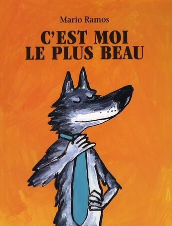 Couverture du livre « C'est moi le plus beau » de Mario Ramos aux éditions Ecole Des Loisirs