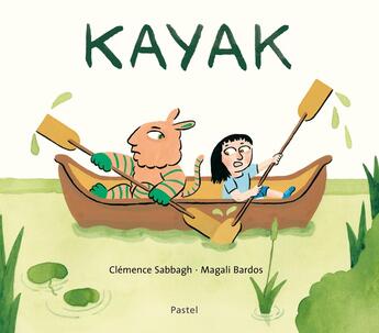 Couverture du livre « Kayak : Une histoire à lire dans les deux sens » de Magali Bardos et Clemence Sabbagh aux éditions Ecole Des Loisirs