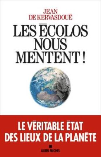 Couverture du livre « Les écolos nous mentent ! » de Jean De Kervasdoue aux éditions Albin Michel