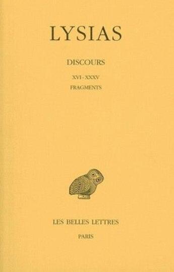 Couverture du livre « Discours. Tome II : XVI-XXXV - Fragments » de Lysias aux éditions Belles Lettres