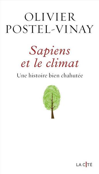 Couverture du livre « Sapiens et le climat : une histoire bien chahutée » de Olivier Postel-Vinay aux éditions Presses De La Cite