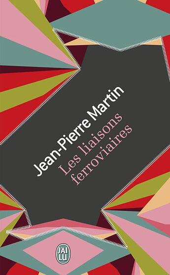 Couverture du livre « Les liaisons ferroviaires » de Jean-Pierre Martin aux éditions J'ai Lu