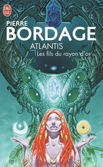 Couverture du livre « Atlantis ; les fils du rayon d'or » de Pierre Bordage aux éditions J'ai Lu
