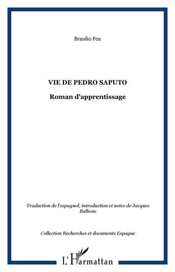 Couverture du livre « Vie de pedro saputo ; roman d'apprentissage » de Braulio Foz et Jacques Balleste aux éditions Editions L'harmattan