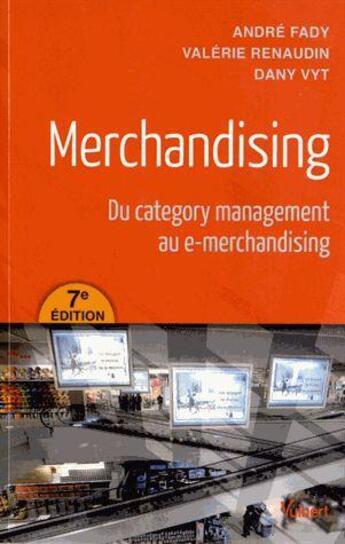 Couverture du livre « Merchandising (7e édition) » de Andre Fady et Valerie Renaudin et Dany Vyt aux éditions Vuibert