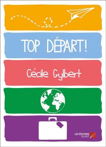 Couverture du livre « Top départ » de Cecile Gylbert aux éditions Editions Du Net