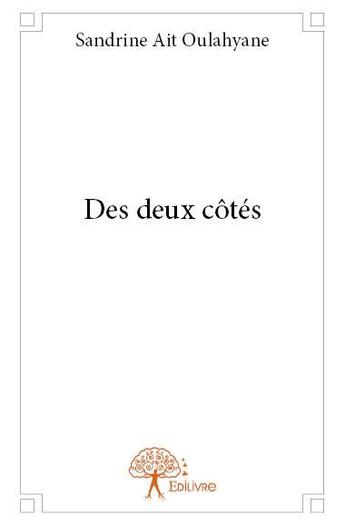 Couverture du livre « Des deux cotes » de Ait Oulahyane S. aux éditions Edilivre