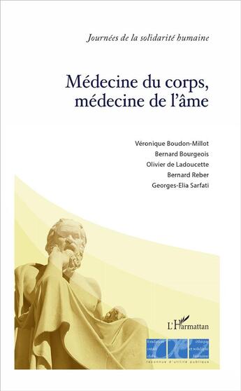 Couverture du livre « Médecine du corps, médecine de l'âme ; journées de la solitude humaine » de  aux éditions L'harmattan