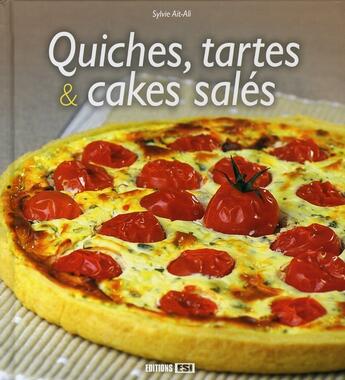 Couverture du livre « Quiches, tartes et cakes salés » de Sylvie Ait-Ali aux éditions Editions Esi