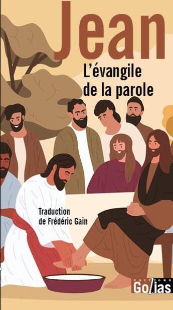 Couverture du livre « Jean : l'évangile de la parole » de Gain Frederic aux éditions Golias