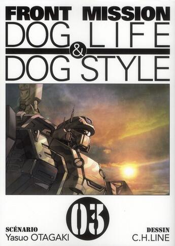 Couverture du livre « Front mission : Dog life & dog style Tome 3 » de Yasuo Otagaki et C.H. Line aux éditions Ki-oon