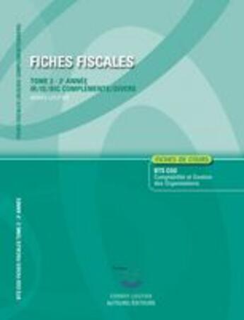 Couverture du livre « Fiches fiscales t.2 ; IR/IS/BIC, compléments/divers ; 2e année BTS comptabilité et gestion des organisations ; pochette (4e édition) » de Agnes Lieutier aux éditions Corroy