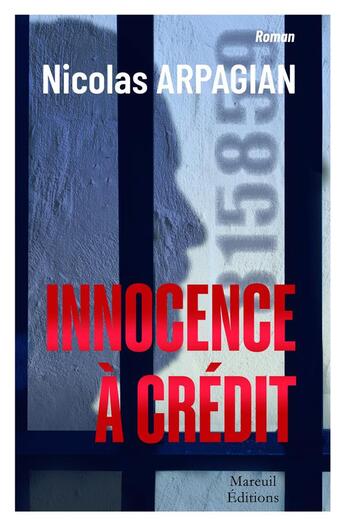 Couverture du livre « Innocence à crédit » de Nicolas Arpagian aux éditions Mareuil Editions