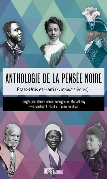 Couverture du livre « Anthologie de la pensée noire » de Marie-Jeanne Rossignol et Cecile Roudeau et Michael Roy et Marlene L. Daut aux éditions Hors D'atteinte