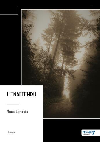 Couverture du livre « L'inattendu » de Rose Lorente aux éditions Nombre 7