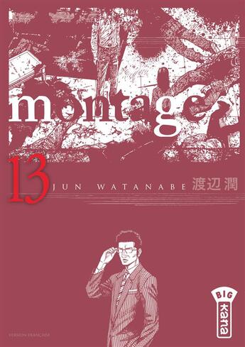 Couverture du livre « Montage Tome 13 » de Jun Watanabe aux éditions Kana