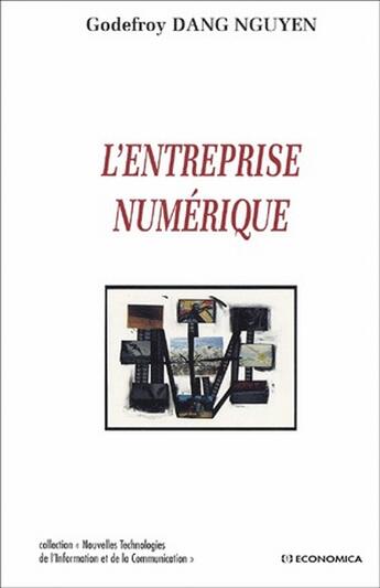 Couverture du livre « L'entreprise numérique » de Godefroy Dang-Nguyen aux éditions Economica