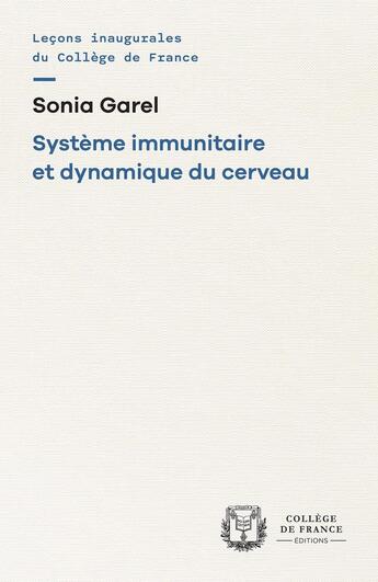 Couverture du livre « Système immunitaire et dynamique du cerveau » de Sonia Garel aux éditions College De France