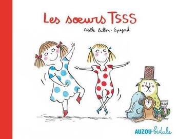 Couverture du livre « Les soeurs Tsss » de Estelle Billon-Spagnol aux éditions Auzou