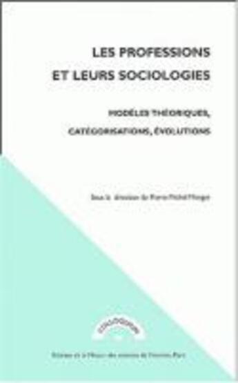 Couverture du livre « Les professions et leurs sociologies » de Menger Pi Collectif aux éditions Maison Des Sciences De L'homme