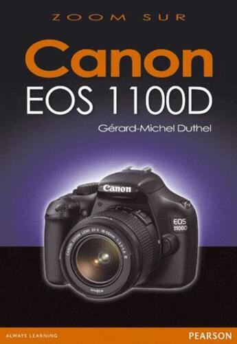 Couverture du livre « Canon EOS 1100D » de Gerard Michel-Duthel aux éditions Pearson