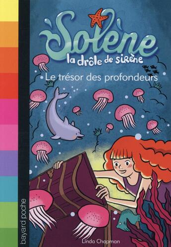 Couverture du livre « Solène, la drôle de sirène T.5 ; le trésor des profondeurs » de Linda Chapman aux éditions Bayard Jeunesse