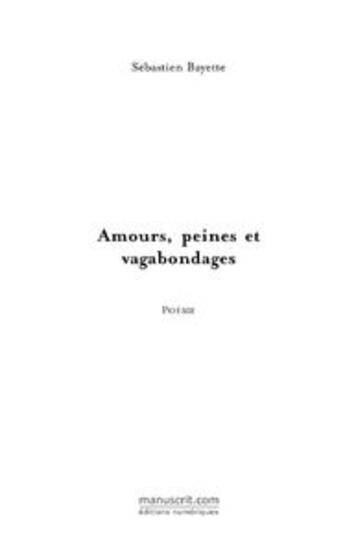 Couverture du livre « Amours, peines et vagabondages » de Bastien Sango aux éditions Editions Le Manuscrit