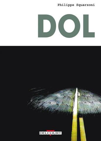 Couverture du livre « Dol » de Philippe Squarzoni aux éditions Delcourt