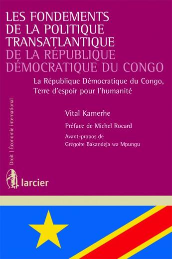 Couverture du livre « Les fondements de la politique transatlantique de la République démocratique du Congo » de Vital Kamerhe aux éditions Larcier