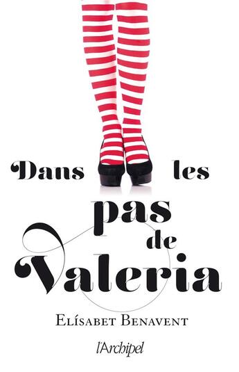Couverture du livre « Valeria Tome 1 : dans les pas de Valeria » de Elisabet Benavent aux éditions Archipel