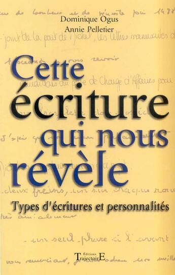 Couverture du livre « Cette ecriture qui nous revele » de Ogus/Pelletier aux éditions Trajectoire