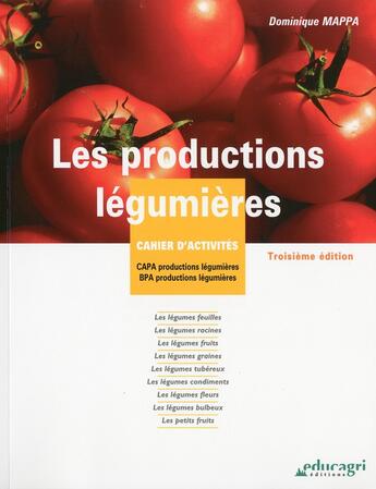 Couverture du livre « Les productions légumières » de Dominique Mappa aux éditions Educagri