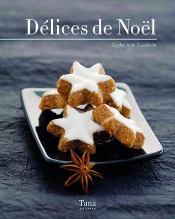 Couverture du livre « Délices de Noël » de Stephanie De Turckheim aux éditions Tana