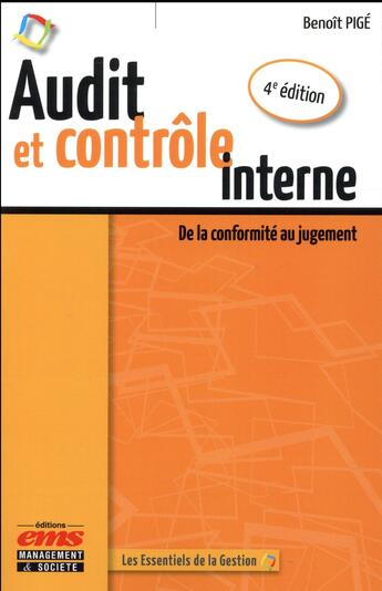 Couverture du livre « Audit et contrôle interne ; de la conformité au jugement (4e édition) » de Benoit Pige aux éditions Ems