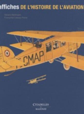 Couverture du livre « Affiches de l'histoire de l'aviation » de Leloup-Perier+Hartma aux éditions Citadelles & Mazenod