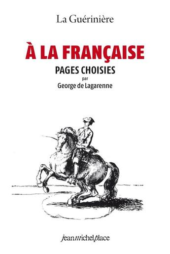 Couverture du livre « La guérinière à la française » de George De Lagarenne aux éditions Nouvelles Editions Place