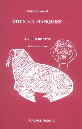 Couverture du livre « Sous la banquise » de Maurice Coyaud aux éditions Maurice Nadeau