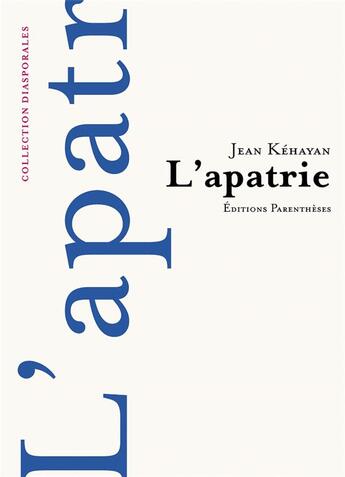 Couverture du livre « L'apatrie » de Jean Kehayan aux éditions Parentheses