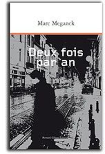 Couverture du livre « Deux fois par an » de Marc Meganck aux éditions Bernard Gilson