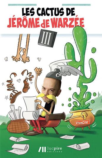 Couverture du livre « Les cactus de Jérôme de Warzée Tome 3 » de Jerome De Warzee aux éditions Luc Pire