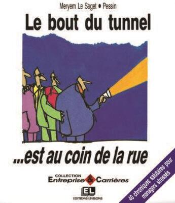 Couverture du livre « Bout Du Tunnel Coin Rue » de Le Saget aux éditions Liaisons