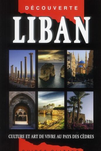 Couverture du livre « Guide Liban ; culture et art de vivre au pays des cèdres » de Pierre Pinta et Philippe Benet et Renata Herzbachova aux éditions Olizane