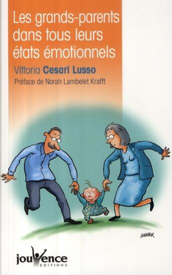 Couverture du livre « Les grands-parents dans tous leurs états émotionnels » de Cesari Lusso V. aux éditions Jouvence