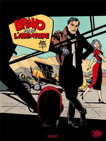 Couverture du livre « Bravo pour l'aventure » de Alex Toth aux éditions Paquet